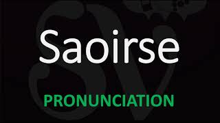 How to Pronounce Saoirse [upl. by Enale232]