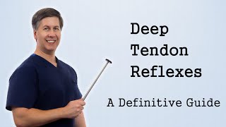 Deep Tendon Reflexes  A Definitive Guide [upl. by Calli]