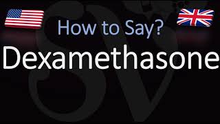 How to Pronounce Dexamethasone CORRECTLY [upl. by Gausman332]