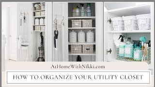 HOME ORGANIZATION  How To Organize Your Utility Closet [upl. by Tillfourd]