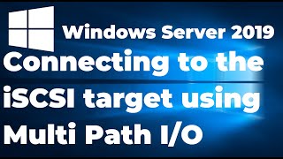 38 Connecting to the iSCSI target using MPIO in Windows Server 2019 [upl. by Ruggiero]