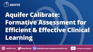 Aquifer Calibrate Formative Assessment for Efficient amp Effective Clinical Learning [upl. by Christy]