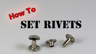 How To Set Rivets [upl. by Ahsha]