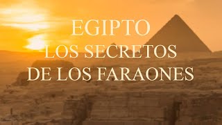 Egipto Los Secretos De Los Faraones [upl. by Nanci]