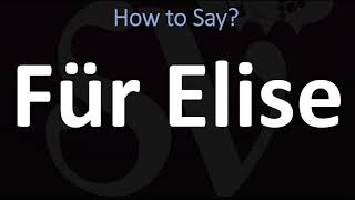 How to Pronounce Für Elise CORRECTLY [upl. by Leuname83]