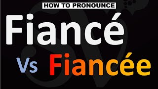 How to Pronounce Fiancé vs Fiancée [upl. by Januarius]