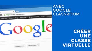 Créer une classe virtuelle avec Google Classroom [upl. by Atiek894]