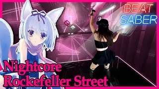 BEAT SABER ROCKEFELLER STREET  NIGHTCORE  EXPERT [upl. by Bourn]