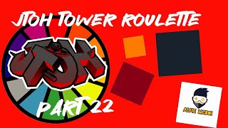 JToH Tower Roulette Part 22 [upl. by Sulecram]