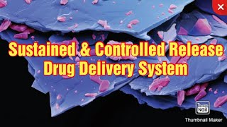 Sustained and Control Release Drug Delivery System Introduction Advantage Disadvantage [upl. by Terrag367]