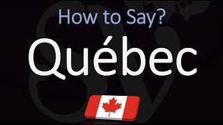 How to Pronounce Québec CORRECTLY French amp English Pronunciation [upl. by Ilat]