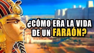 ¿Cómo era la vida de un Faraón [upl. by Nitsid]