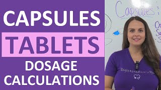 Tablets and Capsules Oral Dosage Calculations Nursing NCLEX Review [upl. by Laehcar]