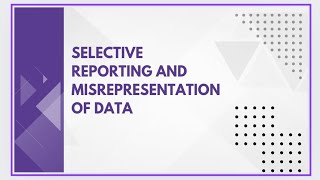 Selective reporting and misrepresentation of data [upl. by Orva]