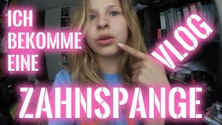 Ich bekomme meine Zahnspange  VLOG  CrazE Kanal [upl. by Adraynek291]