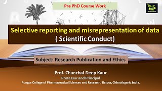 Selective reporting and misrepresentation of data  Scientific Conduct [upl. by Ycram823]