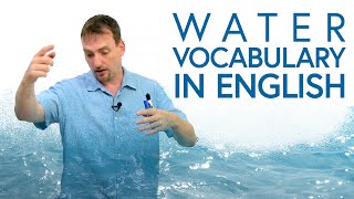 Water Vocabulary amp Expressions in English [upl. by Vaughan]