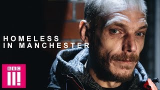 Homeless In Manchester  Britains Forgotten Men [upl. by Cindi]